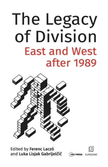 The Legacy of Division – East and West after 1989