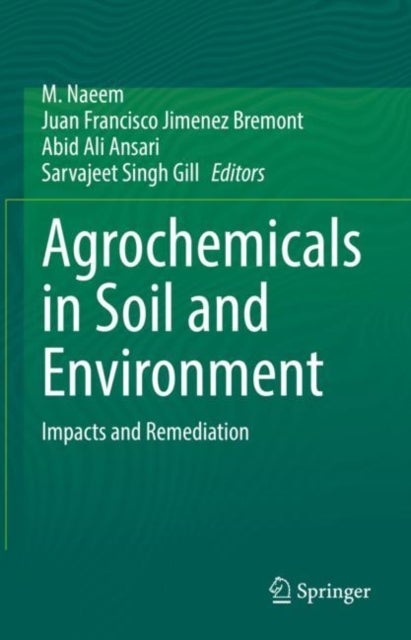 Agrochemicals in Soil and Environment - Impacts and Remediation