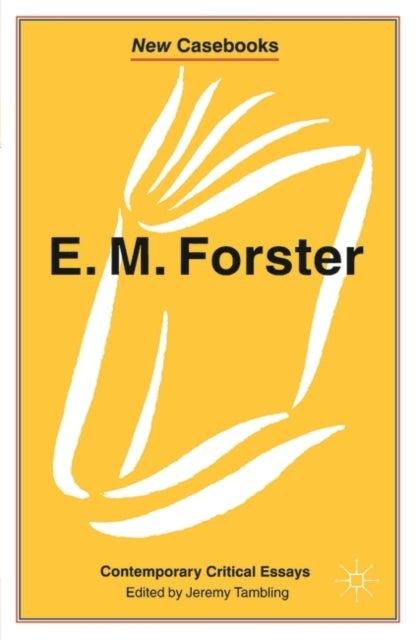E.M. Forster - Contemporary Critical Essays