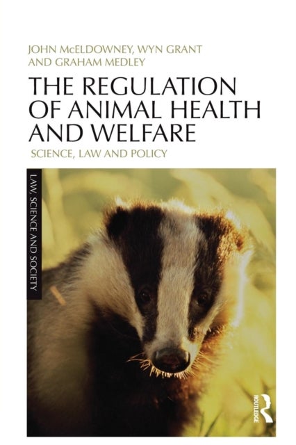 The Regulation of Animal Health and Welfare - Science, Law and Policy