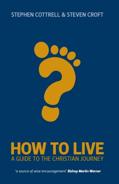 How to Live - A Guide for the Christian Journey