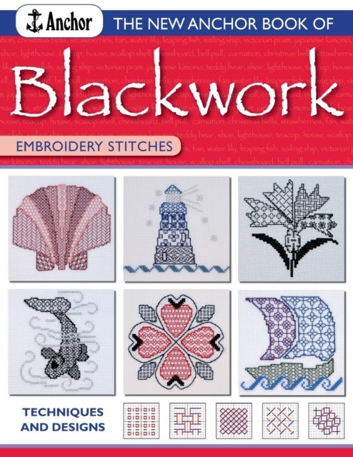 The New Anchor Book of Blackwork Embroidery Stitches av Jill Cater Nixon
