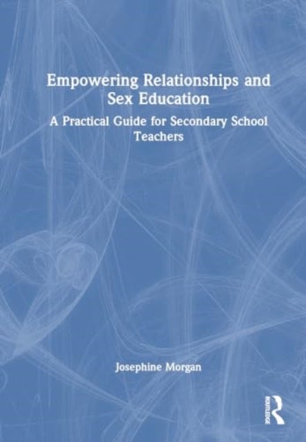 Empowering Relationships and Sex Education