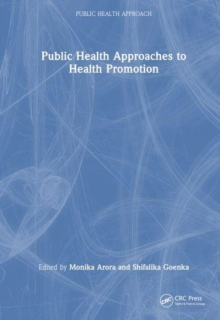 Public Health Approaches to Health Promotion