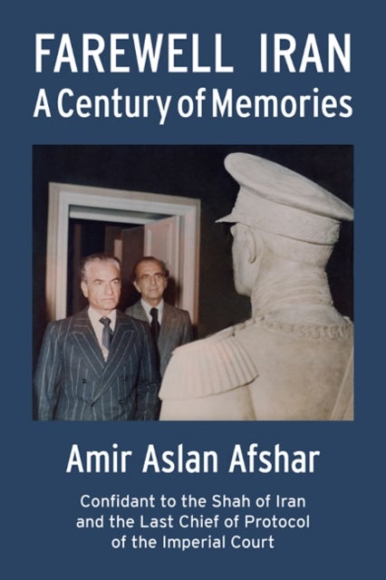 Farewell Iran - A Century of Memories