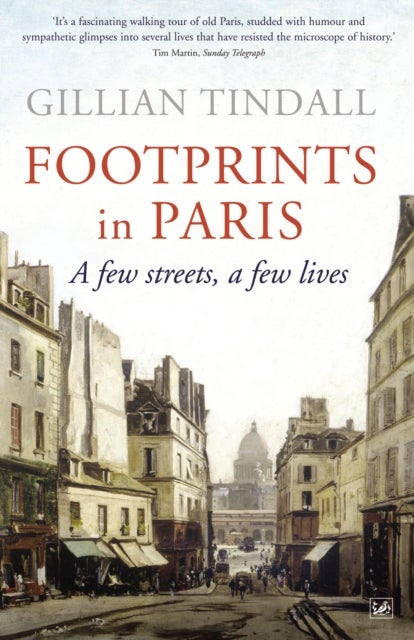 Footprints in Paris - A Few Streets, A Few Lives