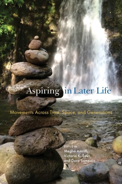 Aspiring in Later Life - Movements Across Time, Space, and Generations