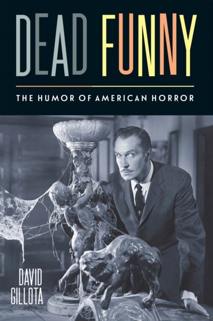 Dead Funny - The Humor of American Horror