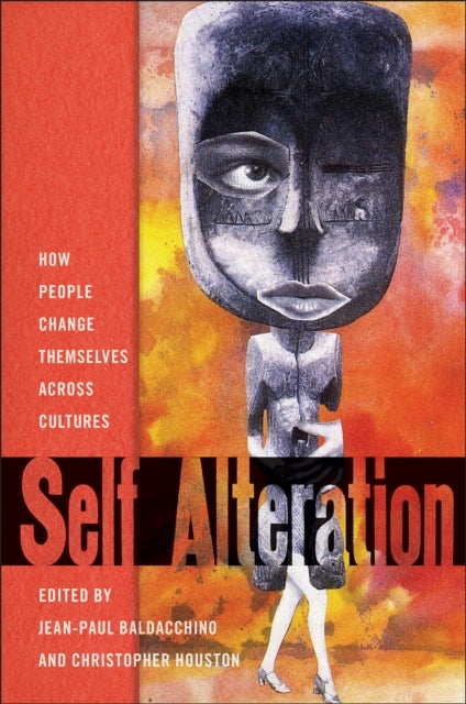 Self-Alteration - How People Change Themselves Across Cultures