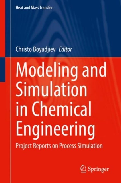Modeling and Simulation in Chemical Engineering - Project Reports on Process Simulation