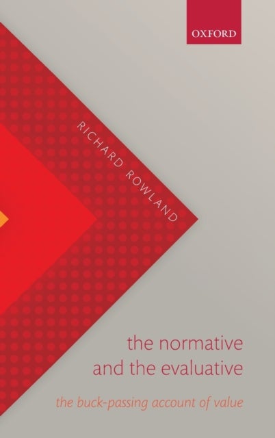 The Normative and the Evaluative - The Buck-Passing Account of Value