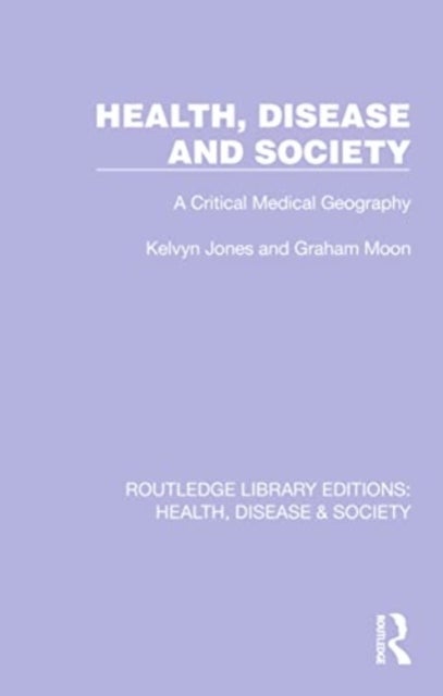 Health, Disease and Society - A Critical Medical Geography