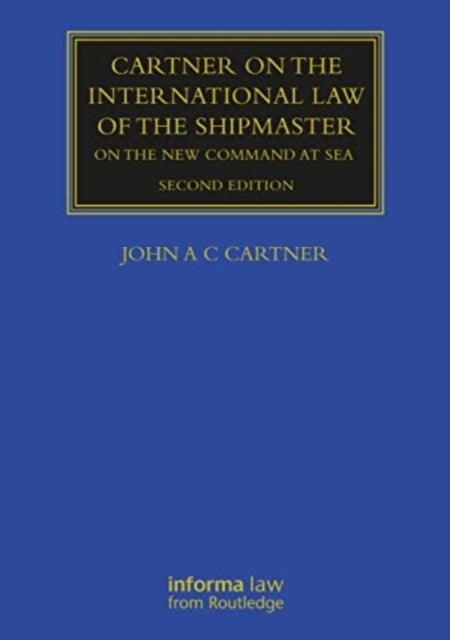 Cartner on the International Law of the Shipmaster - On The New Command at Sea