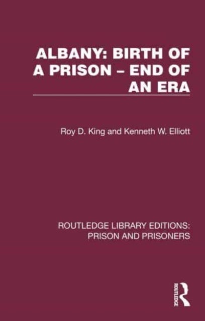 Albany: Birth of a Prison ¿  End of an Era