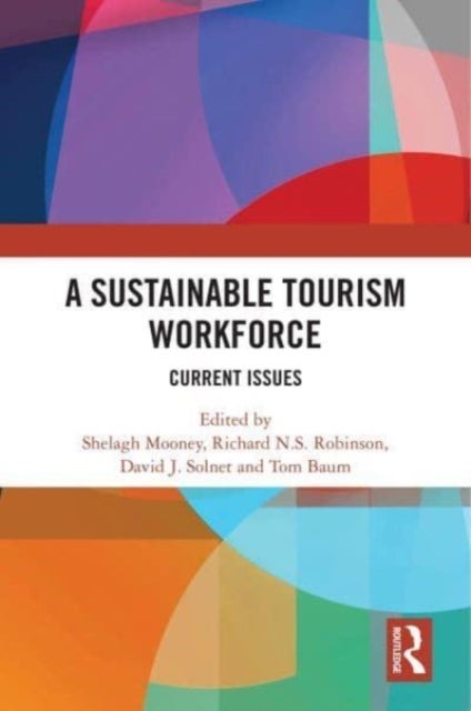 A Sustainable Tourism Workforce - Current issues