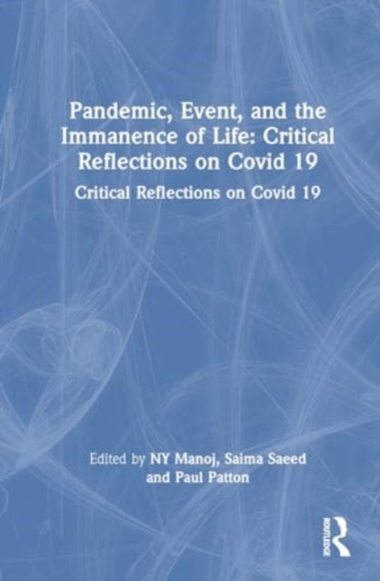 Pandemic, Event, and the Immanence of Life - Critical Reflections on Covid-19