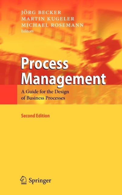 Process Management - A Guide for the Design of Business Processes