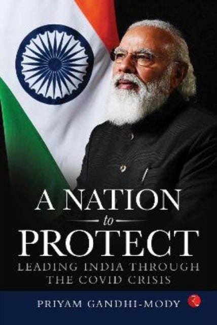 A NATION TO PROTECT - Leading India Through The Covid Crisis