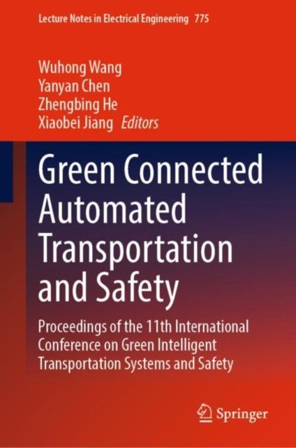 Green Connected Automated Transportation and Safety - Proceedings of the 11th International Conference on Green Intelligent Transportation Systems and Safety