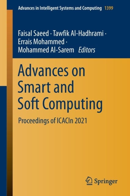 Advances on Smart and Soft Computing - Proceedings of ICACIn 2021