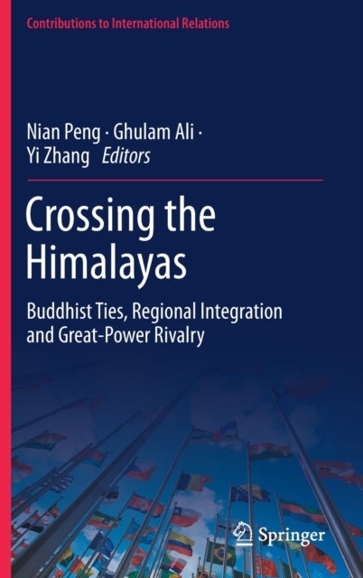 Crossing the Himalayas - Buddhist Ties, Regional Integration and Great-Power Rivalry