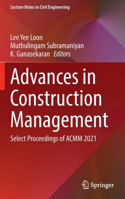 Advances in Construction Management - Select Proceedings of ACMM 2021