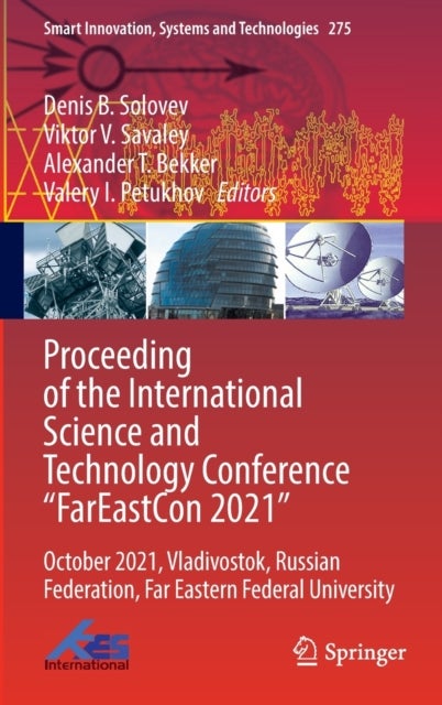 Proceeding of the International Science and Technology Conference "FarEastСon 2021" - October 2021, Vladivostok, Russian Federation, Far Eastern Federal University