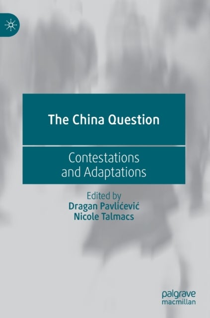 The China Question - Contestations and Adaptations