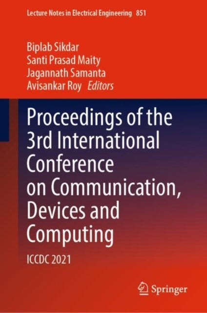 Proceedings of the 3rd International Conference on Communication, Devices and Computing - ICCDC 2021