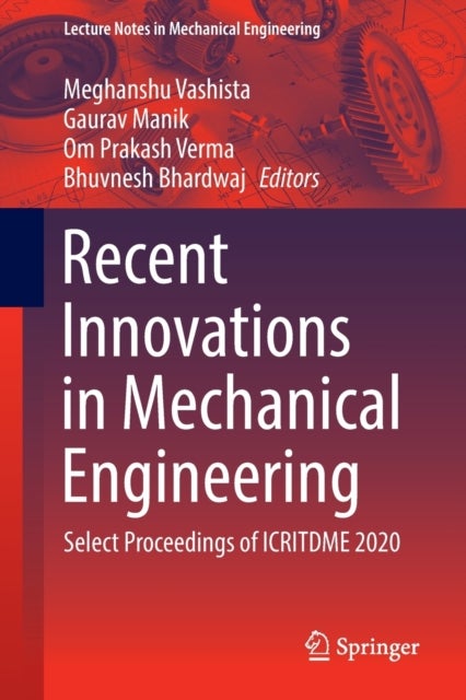 Recent Innovations in Mechanical Engineering - Select Proceedings of ICRITDME 2020