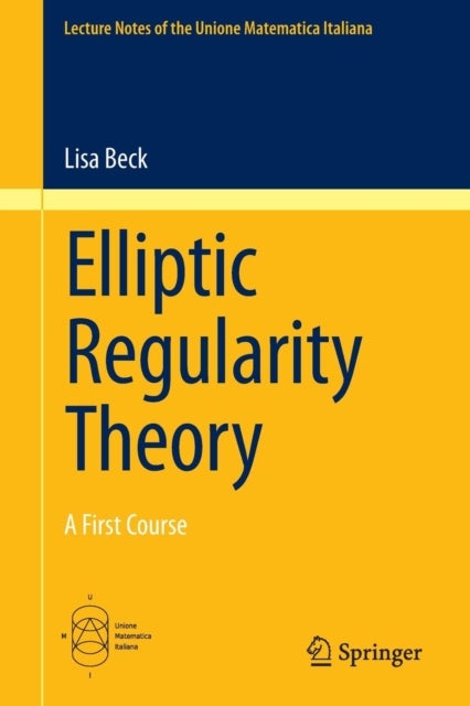 Elliptic Regularity Theory - A First Course