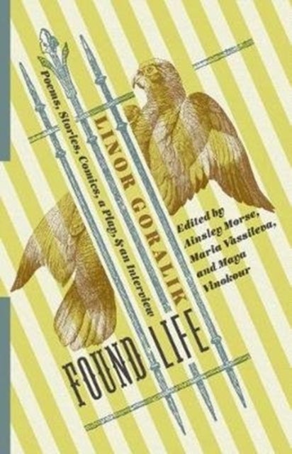 Found Life - Poems, Stories, Comics, a Play, and an Interview