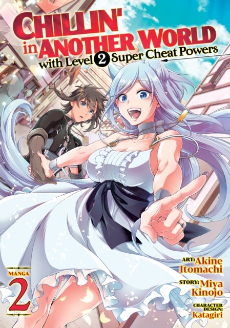 Chillin'' in Another World with Level 2 Super Cheat Powers (Manga) Vol. 2