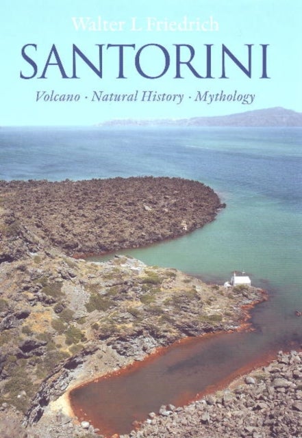Santorini - Volcano, Natural History, Mythology