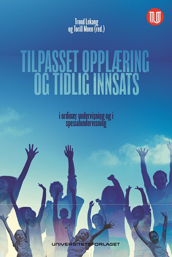Tilpasset opplæring og tidlig innsats - i ordinær undervisning og i spesialundervisning
