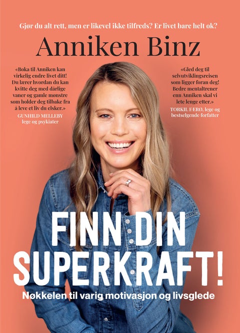 Finn din superkraft! - nøkkelen til varig motivasjon og livsglede
