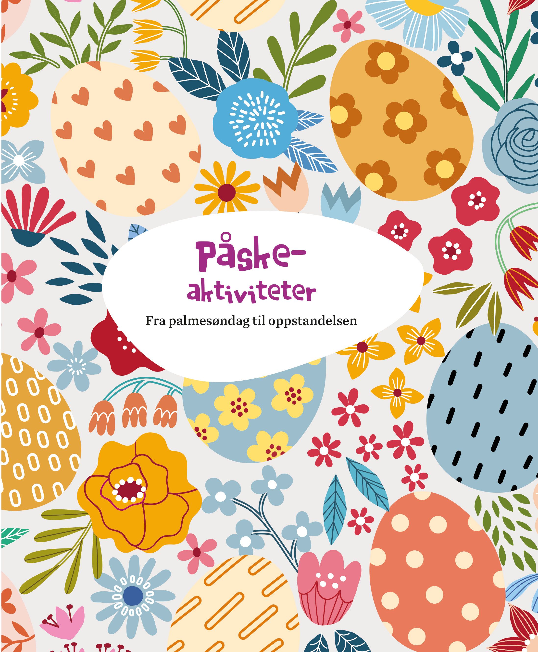 Påskeaktiviteter - fra palmesøndag til oppstandelsen