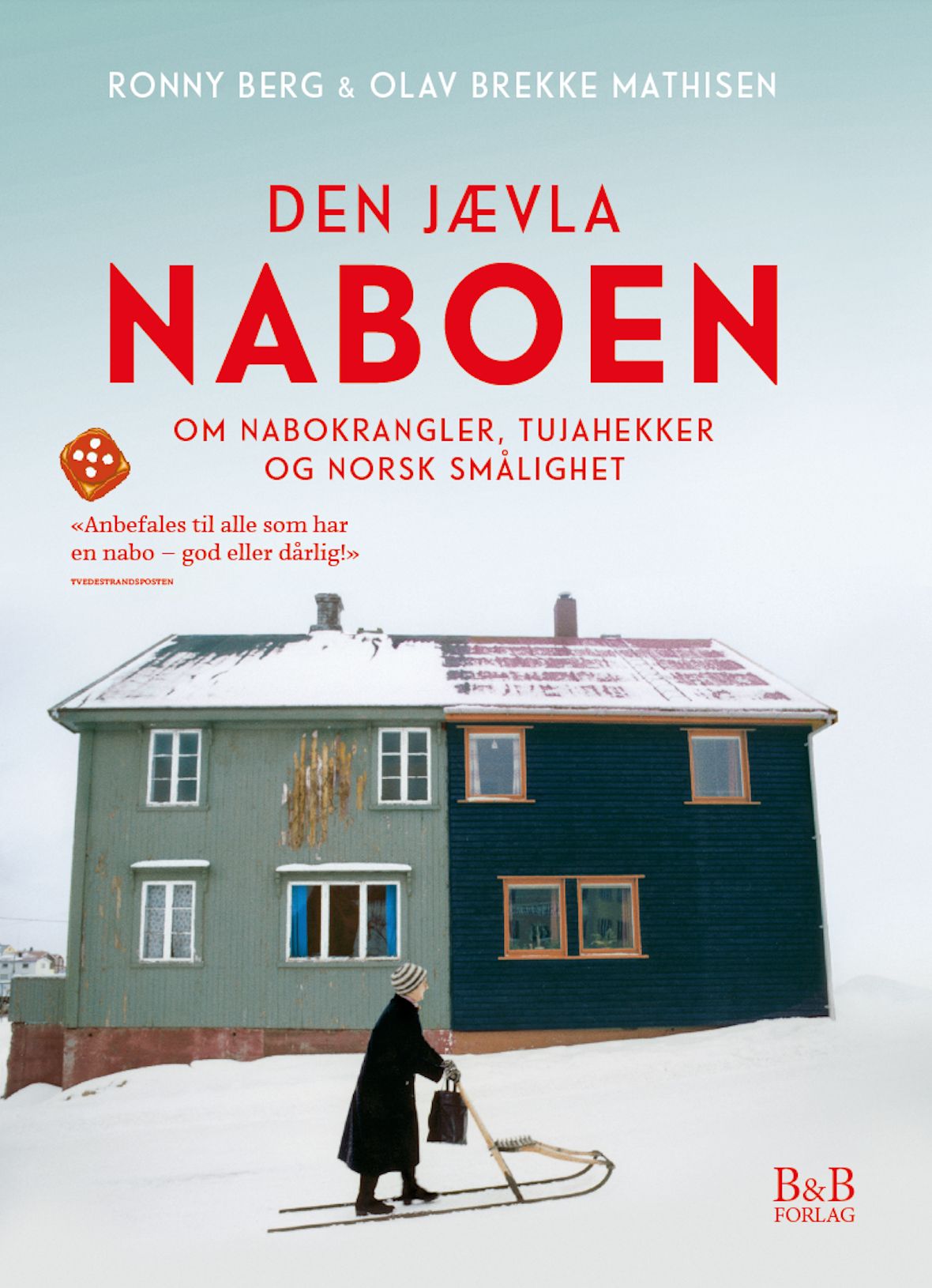 Den jævla naboen - om nabokrangler, tujahekker og norsk smålighet