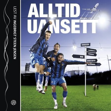 Alltid, uansett - om klokskapen og galskapen som må til for å skape eventyr