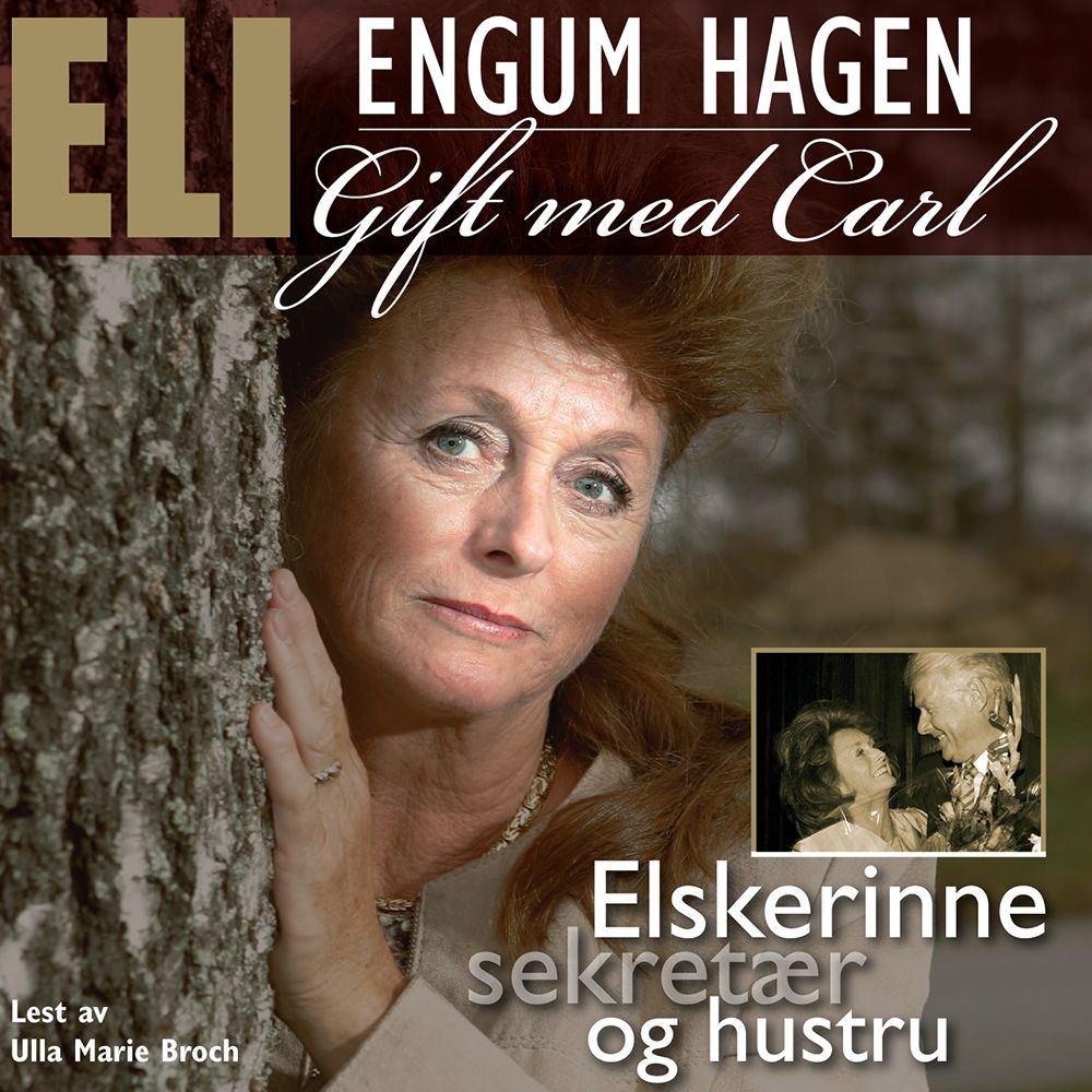 Elskerinne, sekretær og hustru - gift med Carl