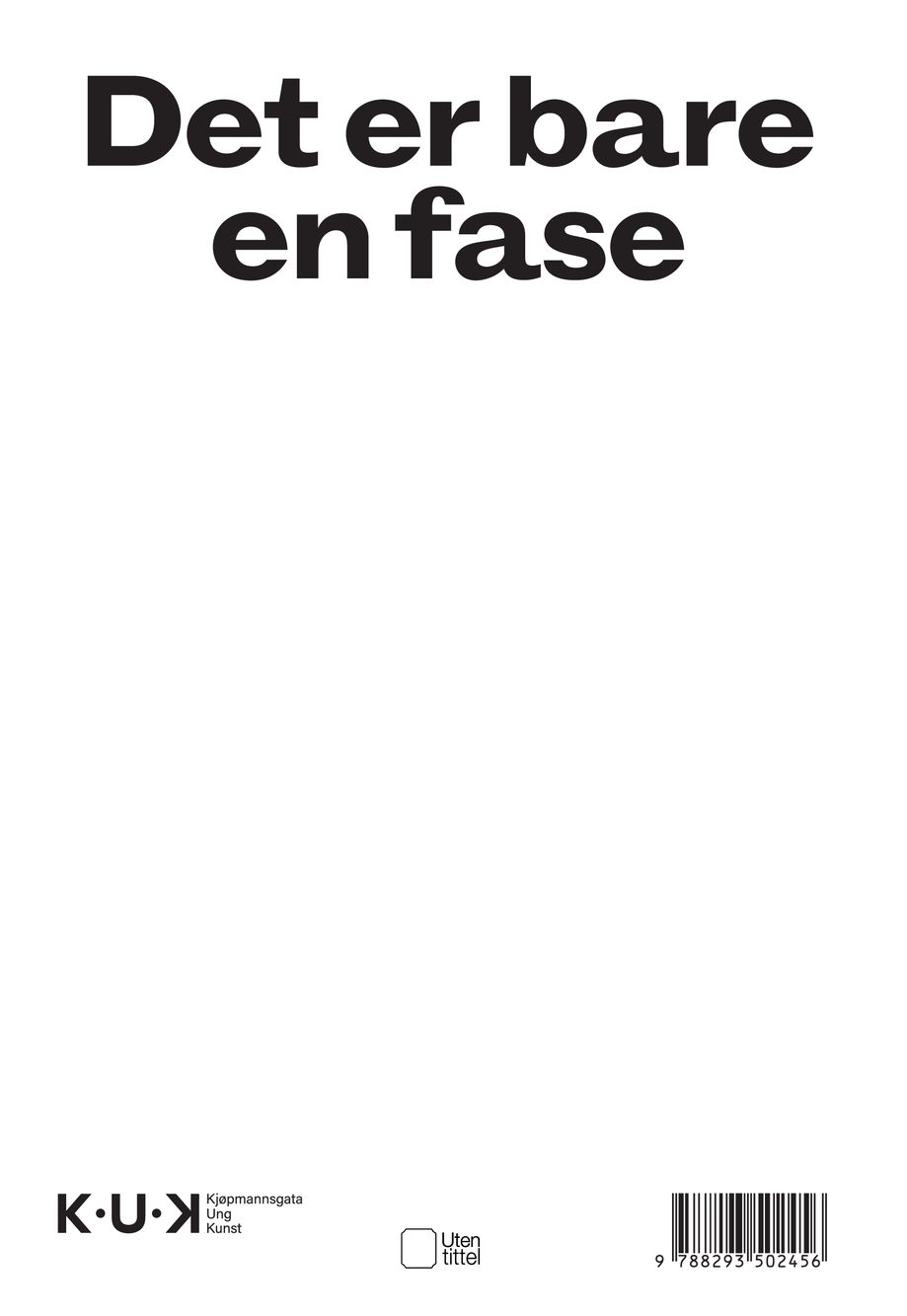 Det er bare en fase = It's just a phase