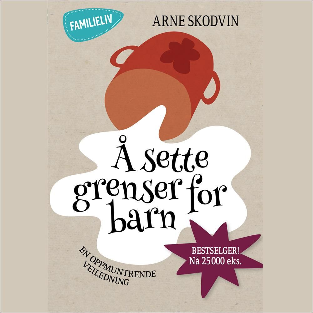 Å sette grenser for barn - en oppmuntrende veiledning