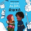 Nå eller aldri, Rikka