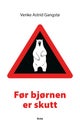 Før bjørnen er skutt