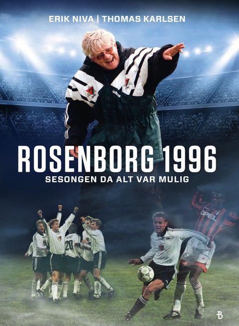 Rosenborg 1996 - sesongen da alt var mulig