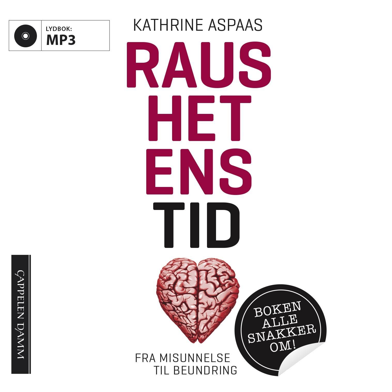 Raushetens tid - fra misunnelse til beundring