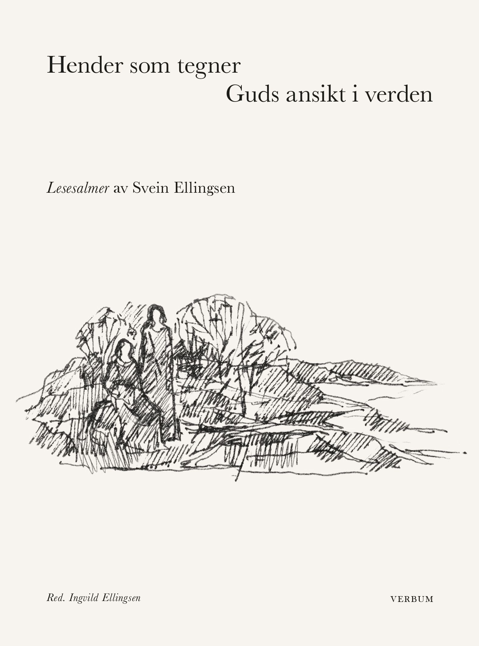 Hender som tegner Guds ansikt i verden - lesesalmer