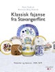 Klassisk fajanse fra Stavangerflint