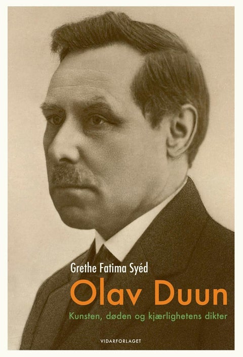 Olav Duun - kunsten, døden og kjærlighetens dikter