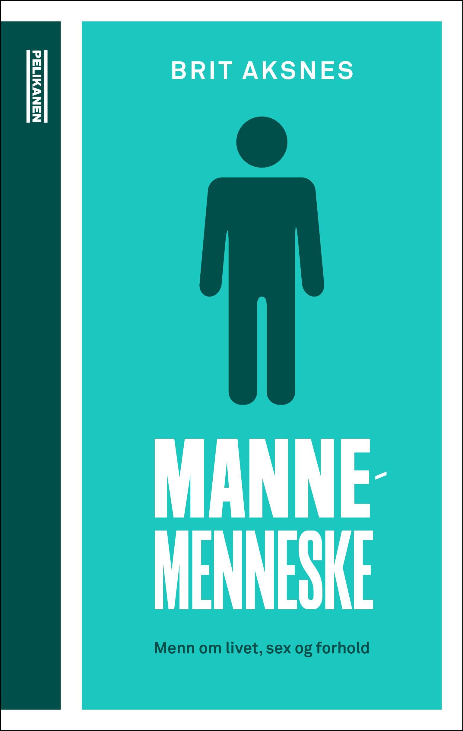 Mannemenneske - menn om livet, sex og forhold